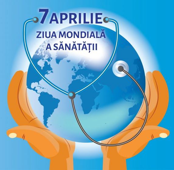 7 Aprilie — Ziua Mondială a Sănătății: Un omagiu pentru cei care apără viața